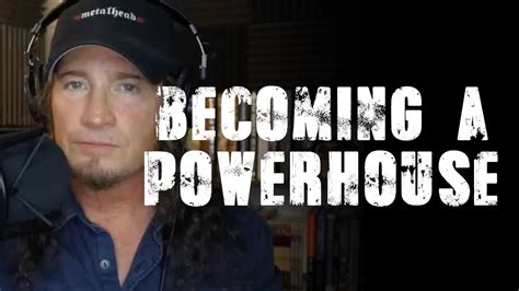 Becoming A Powerhouse Youtube