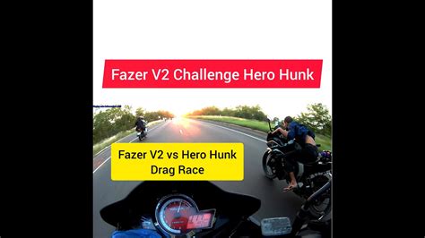 Fazer V2 Challenge Hero Hunk Hunk VS Fazer V2 Drag Race 2023 YouTube