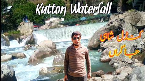 Exploring Kutton Waterfall Jagran Kundal Shahi Neelum Valley Youtube