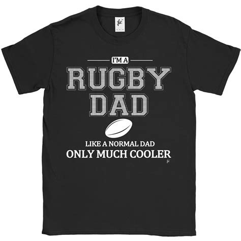 Im A Rugby Dad Like A Normal Dad Only Much Cooler Fathers Day Mens T