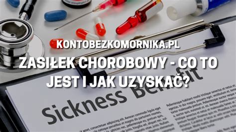 Zasi Ek Chorobowy Co To Jest I Jak Uzyska W Roku