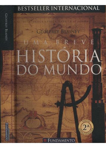 Sebo do Messias Livro Geoffrey Blainey Uma Breve História do Mundo