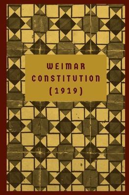 Weimar Constitution (1919) by Reichstag, Paperback | Barnes & Noble®