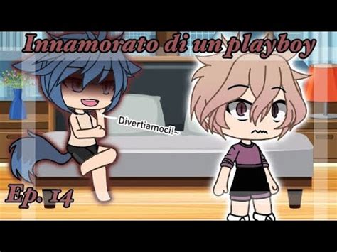 Innamorato Di Un Playboy Original Gay Love Story Ep Gacha Life Ita Ripostato