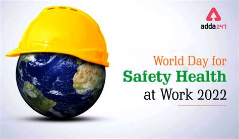 World Day For Safety And Health At Work 2022 Theme Awareness