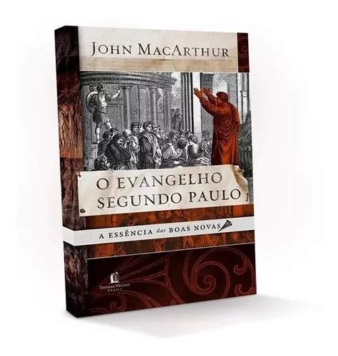 O Evangelho Segundo Paulo John Macarthur Jr MercadoLivre