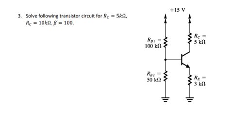 Solved 3 Solve Following Transistor Circuit For Rc5kΩ