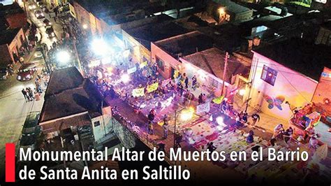 Monumental Altar De Muertos En El Barrio De Santa Anita En Saltillo