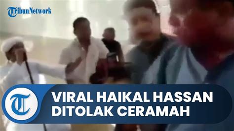 Viral Video Haikal Hassan Ditolak Ceramah Sempat Terjadi Adu Mulut