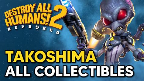 Takoshima All Collectible Locations In Destroy All Humans 2 Reprobed