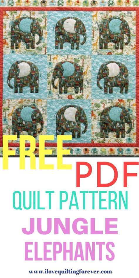 Free Quilt Pattern Jungle Elephants Quilt I Love Quilting Forever Elephant Quilt Free