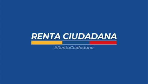 Renta Ciudadana 2024 Cómo Consultar Requisitos