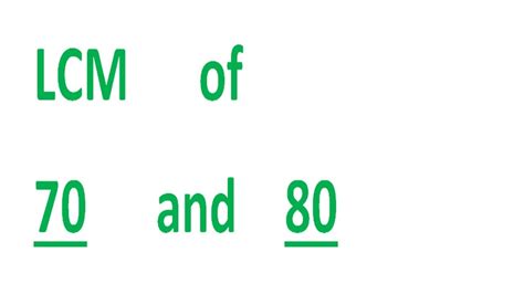 LCM of 70 and 80 - YouTube