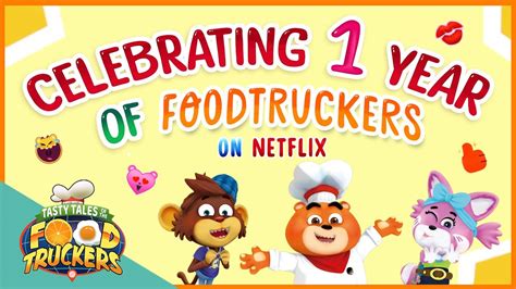 Celebrate 1 Year On Netflix The Tasty Tales Of The Food Truckers