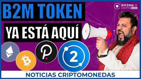 🚨 Noticias Criptomonedas Hoy 📣 B2m Token 📝 Whitepaper Bitcoin Cumple 13