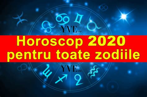 Horoscop 2020 pentru toate zodiile un an plin de schimbări pozitive