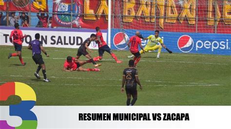 Resumen Municipal Vs Zacapa Youtube