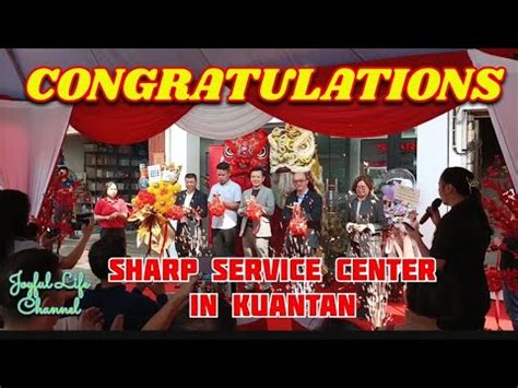 Grand Opening Of SHARP Service Center In Kuantan YouTube