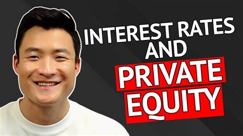 How Rising Interest Rates Affect Private Equity Youtube