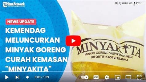 News Update Kemendag Luncurkan Minyak Goreng Curah Kemasan Minyakita