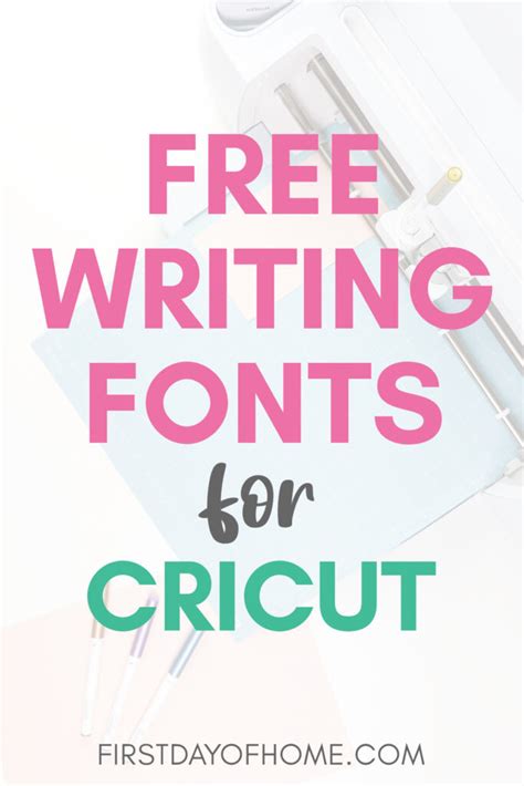 15 Free Writing Fonts For Cricut First Day Of Home