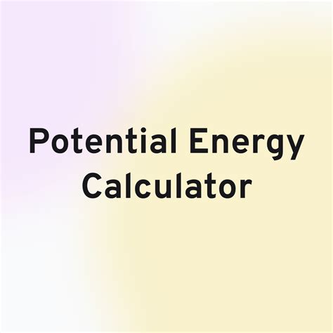 Potential Energy Calculator