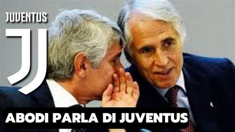 Abodi Parla Di Juventus NOTIZIE DA JUVENTUS YouTube