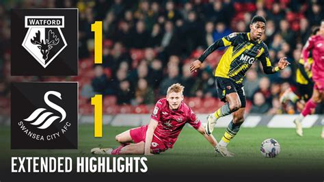 Extended Highlights Watford 1 1 Swansea City Sky Bet Championship