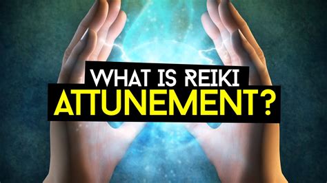 What Is Reiki Attunement And Why Its Necessary Youtube