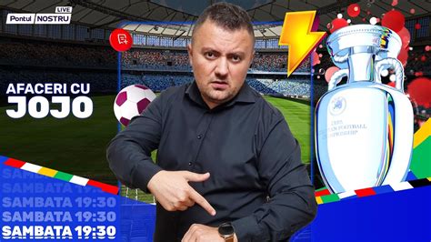 AFACERI CU JOJO EP 127 Lovitura de start la EURO 2024 se dă la