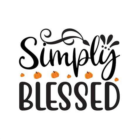 Premium Vector Simplyblessed Typography Tshirt Design