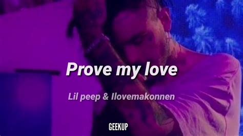 Prove My Love Lil Peep Ilovemakonnen Sub Espa Ol Lyrics