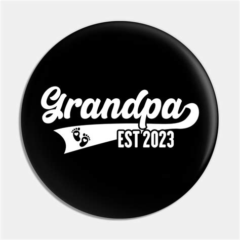 Grandpa Est 2023 For Pregnancy Announcement Grandpa Est 2023 Pin