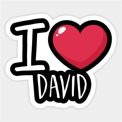 I Love David Love Sticker Teepublic