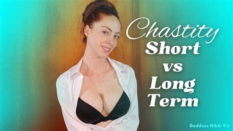 Chastity Training Short Vs Long Term Goddess Nikki Kit Femdom Pov