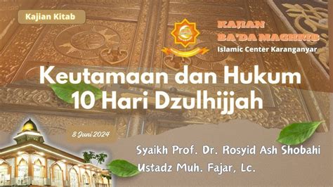 Live Keutamaan Dan Hukum Hari Dzulhijjah Syaikh Prof Dr