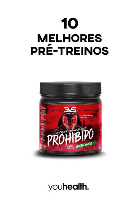 Melhores Pré Treinos 2024 Veja O Ranking In 2024 Preworkout