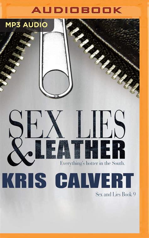 Sex Lies Leather Sex And Lies Kris Calvert Felicity Munroe