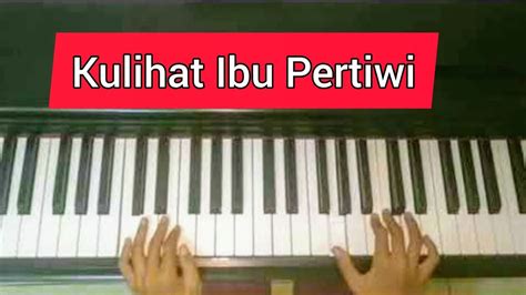 Lagu Kebangsaan Kulihat Ibu Pertiwi Piano Cover Instrumen Youtube