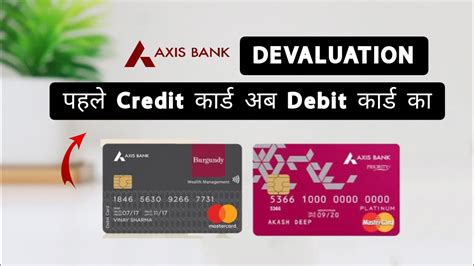 Axis Bank Debit Card Devaluation Axis Bank Burgundy Priority Debit