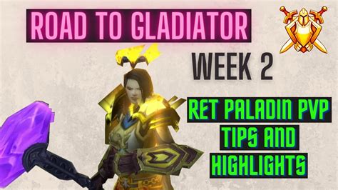 SHADOWLANDS RET PALADIN PVP ROAD TO GLADIATOR WEEK 2 YouTube