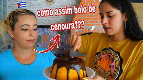 CUBANA PROVANDO DOCES BRASILEIROS PELA PRIMEIRA VEZ YouTube