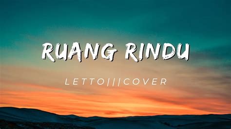 Lirik Lagu Ruang Rindu Letto Cover Youtube