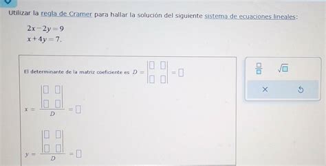 Solved Utilizar la regla de Cramer para hallar la solución del