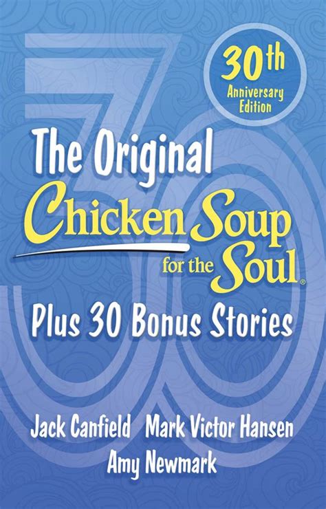 Chicken Soup For The Soul 30th Anniversary Edition Amy Newmark