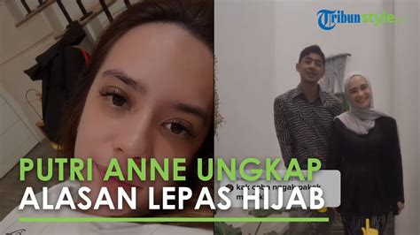 Putri Anne Akhirnya Kuak Alasan Lepas Hijab Tersirat Bukan Istri Arya