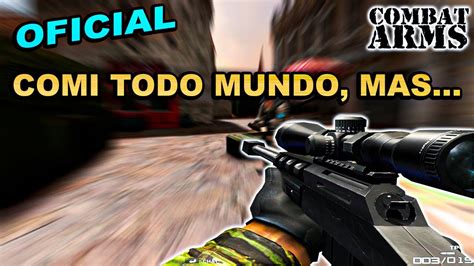 Combat Arms Partida Oficial Comi Todo Mundo Mas Youtube