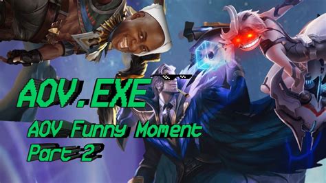 Aov Exe Aov Funny Moment Part Youtube