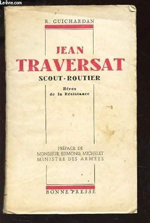 JEAN TRAVERSAT ETIENNE DUCHE SCOUT ROUTIER HEROS DE LA RESISTANCE