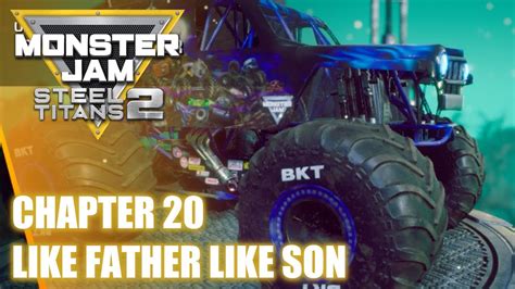 Monster Jam Steel Titans 2 Chapter 20 Like Father Like Son Unlock